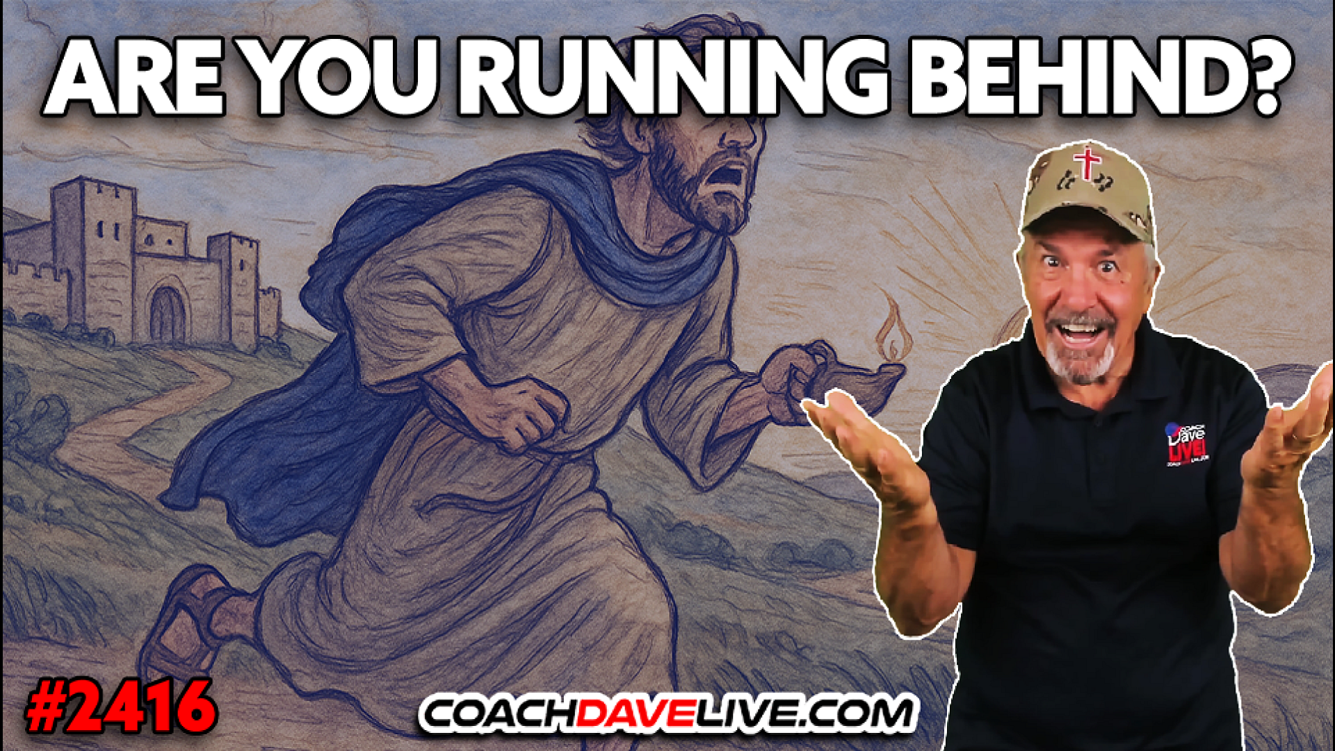 ARE YOU RUNNING BEHIND